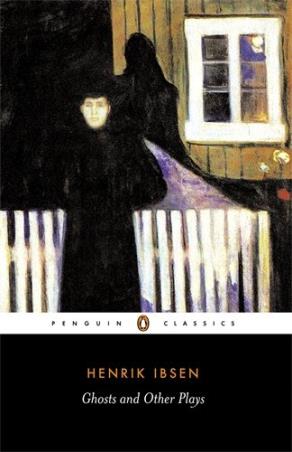 Book cover number 1 for Ghosts And Other Plays written by Henrik Ibsen published by Penguin Classics