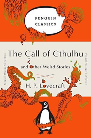 Book cover number 1 for The Call Of Cthulhu And Other Weird Stories written by H. P. Lovecraft published by Penguin Classics