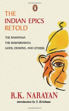 Book cover number 1 for The Indian Epics Retold: The Ramayana, The Mahabharata, Gods Demons And Others written by R. K. Narayan published by Penguin Books
