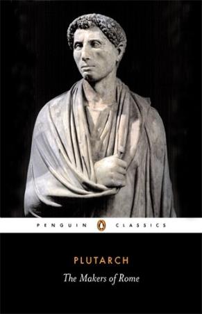 Book cover number 1 for The Makers Of Rome written by Plutarch published by Penguin Classics