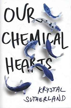 Book cover number 1 for Our Chemical Hearts written by Krystal Sutherland published by Penguin Books