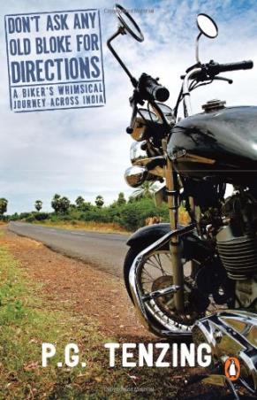 Book cover number 1 for Dont Ask Any Old Bloke For Directions : A Biker's Whimsical Journey Across India written by Palden Gyatso Tenzing published by Penguin Books