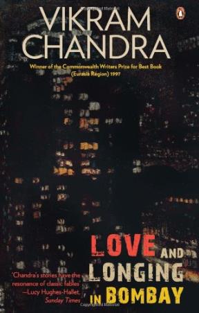 Book cover number 1 for Love And Longing In Bombay written by Vikram Chandra published by Penguin Books