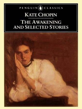 Book cover number 1 for The Awakening & Selected Stories written by Kate Chopin, Sandra M. Gilbert published by Penguin Classics