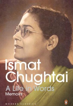 Book cover number 1 for A Life In Words : Memoirs written by Ismat Chughtai published by Penguin Modern Classics