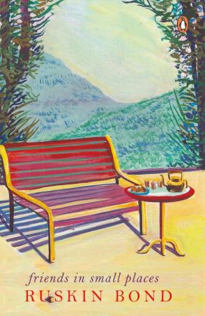 Book cover number 1 for Friends In Small Places written by Ruskin Bond published by Penguin Books