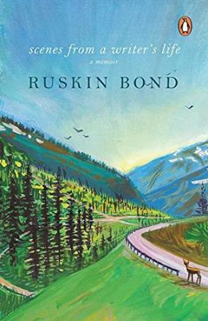 Book cover number 1 for Scenes From A Writer's Life : A Memoir written by Ruskin Bond published by Penguin Books