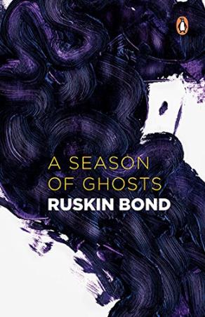 Book cover number 1 for A Season Of Ghosts written by Ruskin Bond published by Penguin Books