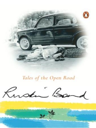 Book cover number 1 for Tales Of The Open Road written by Ruskin Bond published by Penguin Books