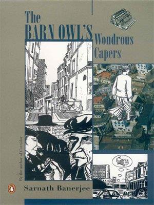 Book cover number 1 for The Barn Owl's Wondrous Capers written by Sarnath Banerjee published by Penguin Books