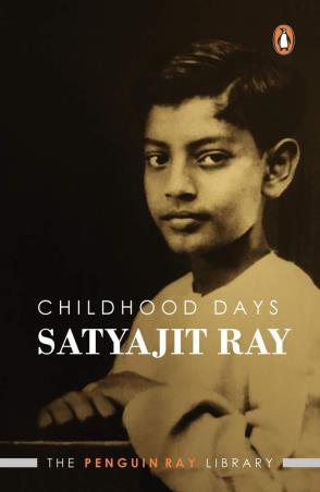 Book cover number 1 for Childhood Days : A Memoir written by Satyajit Ray published by Penguin Books