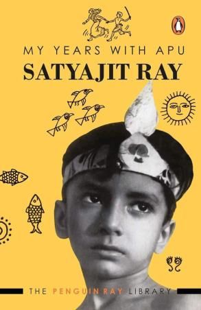 Book cover number 1 for My Years With Apu : A Memoir written by Satyajit Ray published by Penguin Books