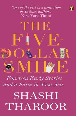 Book cover number 1 for The Five-Dollar Smile : Fourteen Early Stories And A Farce In Two Acts written by Shashi Tharoor published by Penguin Books