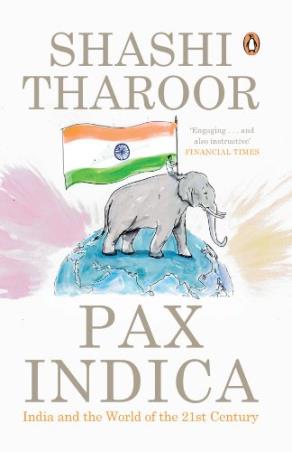 Book cover number 1 for Pax Indica - India And The World Of The Twenty-First Century written by Shashi Tharoor published by Penguin Books