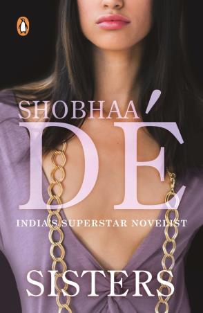 Book cover number 1 for Sisters written by Shobhaa De published by Penguin Books