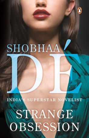 Book cover number 1 for Strange Obsession written by Shobhaa De published by Penguin Books
