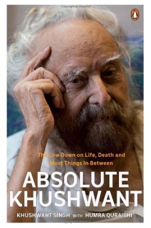 Book cover number 1 for Absolute Khushwant : The Low-down On Life, Death And Most Things In-Between written by Khushwant Singh, Humra Quraishi published by Penguin Books