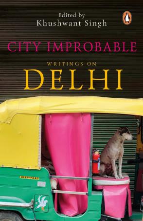 Book cover number 1 for City Improbable : Writings On Delhi written by Khushwant Singh published by Penguin Books