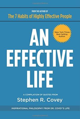 Book cover number 1 for An Effective Life : Inspirational Philosophy From Dr. Coveyâ€™s Life written by Stephen R. Covey published by Penguin Books