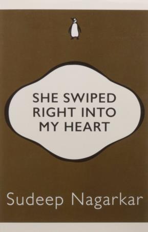 Book cover number 1 for She Swiped Right Into My Heart written by Sudeep Nagarkar published by Penguin Books