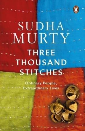 Book cover number 1 for Three Thousand Stitches : Ordinary People, Extraordinary Lives written by Sudha Murty published by Penguin Books