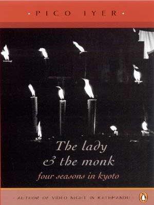 Book cover number 1 for Lady And The Monk written by Pico Iyer published by Penguin Books