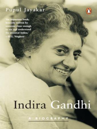 Book cover number 1 for Indira Gandhi : A Biography written by Pupul Jayakar published by Penguin Books
