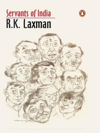 Book cover number 1 for Servants Of India written by R. K. Laxman published by Penguin Books