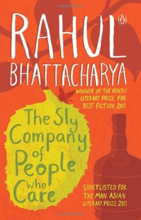 Book cover number 1 for The Sly Company Of People Who Care written by Rahul Bhattacharya published by Penguin Books