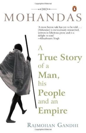 Book cover number 1 for Mohandas : A True Story of The Man, His People And An Empire written by Rajmohan Gandhi published by Penguin Books