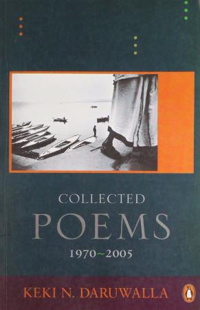 Book cover number 1 for Collected Poems 1970 - 2005 written by Keki Daruwalla published by Penguin Books