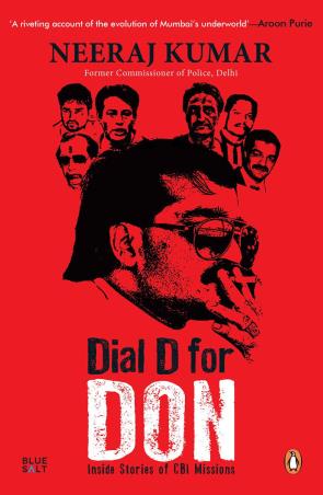 Book cover number 1 for Dial D For Don : Inside Stories Of CBI Case Missions written by Neeraj Kumar published by Penguin Books
