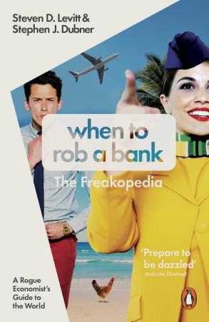 Book cover number 1 for When To Rob A Bank written by Steven D. Levitt published by Penguin Books