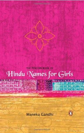 Book cover number 1 for Penguin Book Of Hindu Names For Girls written by Maneka Gandhi published by Penguin Books