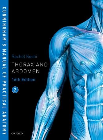 Book cover number 1 for Cunningham's Manual Of Practical Anatomy Volume 2 : Thorax And Abdomen written by Rachel Koshi published by Oxford University Press