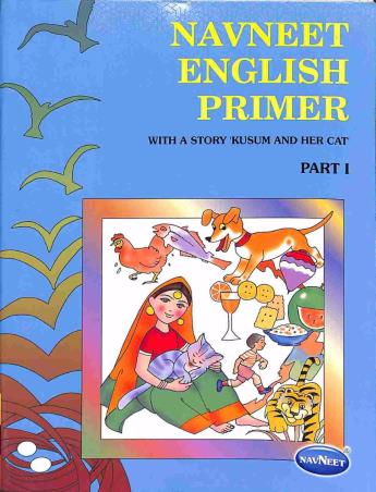 Book cover number 1 for Navneet English Primer Part 1 written by Vijaya Gupchup, Ketaki Mazumdra, Meera Jasani published by Navneet Education Limited