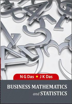 Book cover number 1 for Business Mathematics And Statistics written by N. G. Das, J. K. Das published by McGraw Hill Education Private Limited