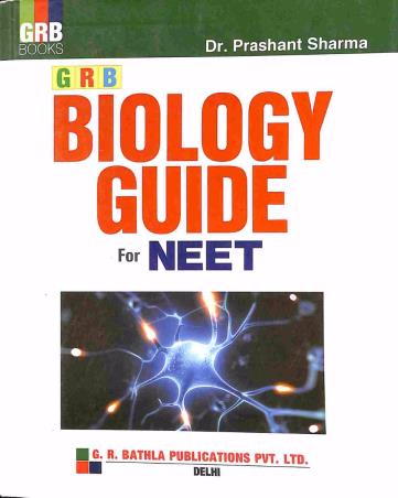 Book cover number 1 for GRB Biology Guide For NEET written by Prashant Sharma published by G. R. Bathla Publications Pvt. Ltd.