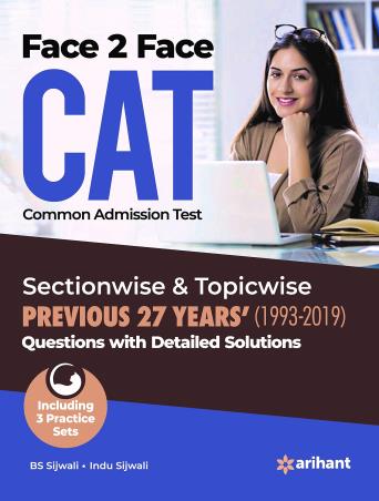Book cover number 1 for Face 2 Face CAT Common Admission Test Sectionwise & Topicwise Previous 27 Years' (1993 -2019) written by B. S. Sijwali, Indu Sijwali published by Arihant Publications (India) Limited