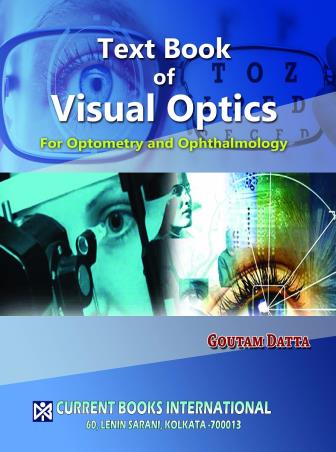 Book cover number 1 for Text Book Of Visual Optics For Optometry And Ophthalmology written by Goutam Datta published by Current Books International