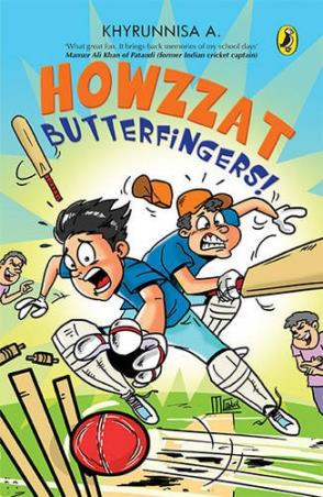Book cover number 1 for Howzzat Butterfingers! written by Khyrunnisa A. published by Puffin