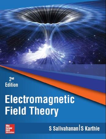 Book cover number 1 for Electromagnetic Field Theory written by S. Salivahanan, S. Karthie published by McGraw Hill Education Private Limited