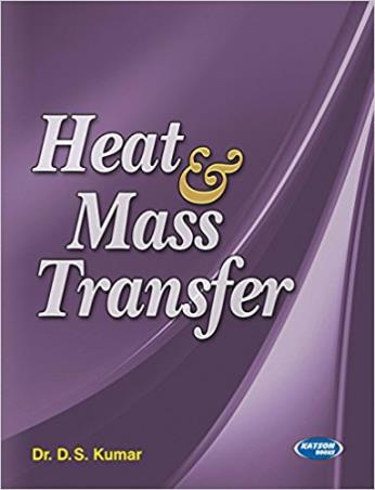 Book cover number 1 for Heat & Mass Transfer written by D. S. Kumar published by S. K. Kataria & Sons