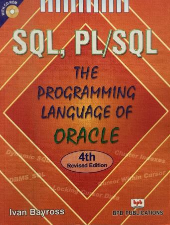 Book cover number 1 for SQL, PL/SQL The Programming Language Of Oracle written by Ivan Bayross published by BPB Publications