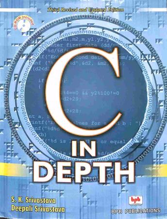 Book cover number 1 for C In Depth written by S. K. Srivastava, Deepali Srivastava published by BPB Publications