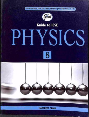 Book cover number 1 for The Gem Guide To ICSE Physics 8 written by Harpreet Singh published by Monga Book Depot