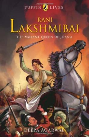 Book cover number 1 for Rani Lakshmibai written by Deepa Agarwal published by Puffin