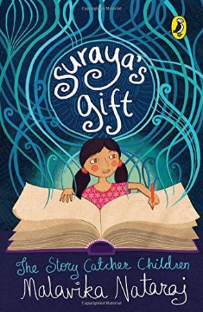 Book cover number 1 for Suraya Gift : The Story Catcher Children written by Malavika Natraj published by Puffin