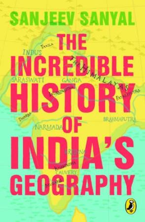 Book cover number 1 for The Incredible History of India's Geography written by Sanjeev Sanyal published by Puffin