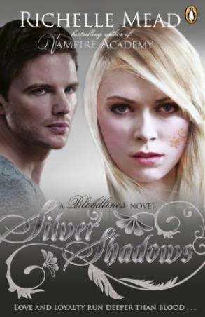 Book cover number 1 for Bloodlines: Silver Shadows written by Richelle Mead published by Puffin